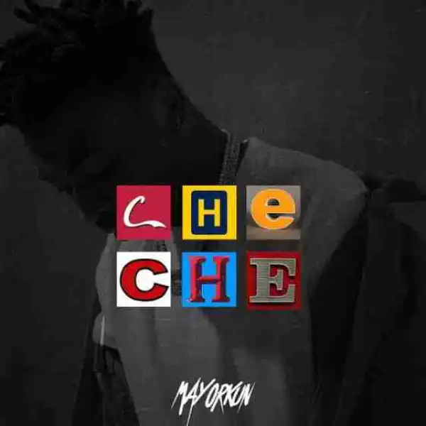 Mayorkun - Che - Che